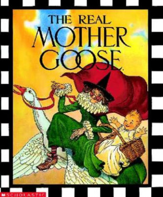 Kniha The Real Mother Goose Blanche Fisher Wright