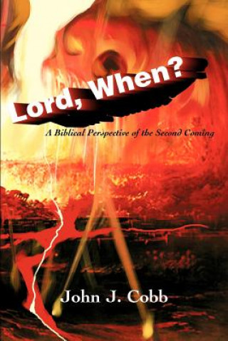 Книга Lord, When? John J. Cobb