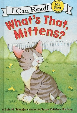 Buch What's That, Mittens? Lola M. Schaefer