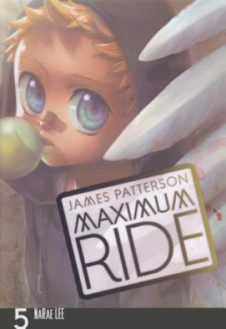 Kniha Maximum Ride: The Manga, Vol. 5 James Patterson