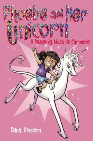 Kniha Phoebe and Her Unicorn: A Heavenly Nostrils Chronicle Dana Simpson