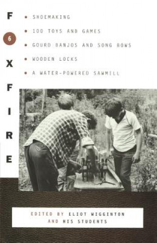 Libro Foxfire 6 Eliot Wigginton