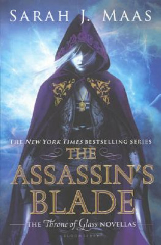 Carte The Assassin's Blade: The Throne of Glass Novellas Sarah J. Maas