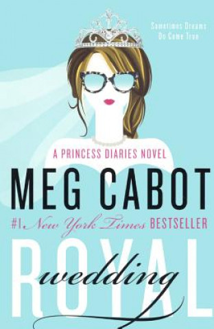 Könyv Royal Wedding: A Princess Diaries Novel Meg Cabot