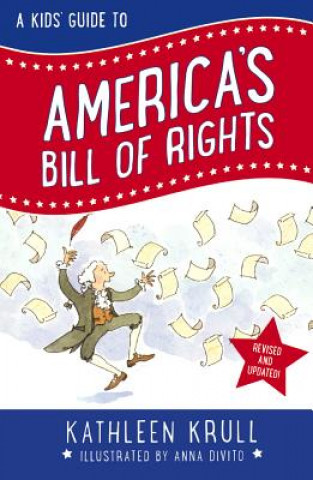 Carte A Kids' Guide to America's Bill of Rights Kathleen Krull