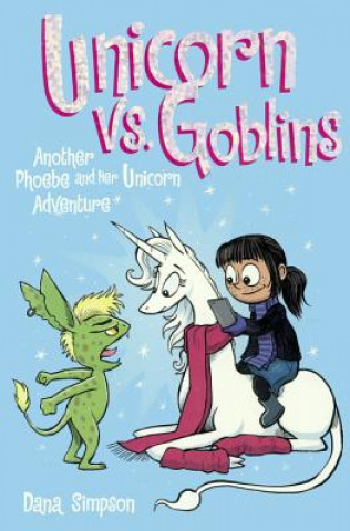 Kniha Unicorn Vs Goblins Dana Simpson