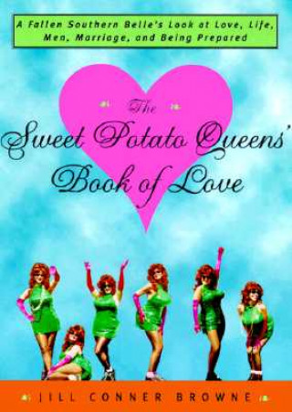 Kniha The Sweet Potato Queens' Book of Love Jill Conner Browne