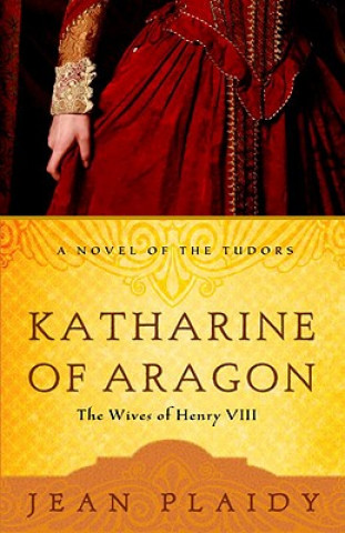 Livre Katharine of Aragon Jean Plaidy