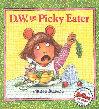 Knjiga D.W. the Picky Eater Marc Tolon Brown