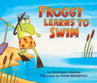 Carte Froggy Learns to Swim Jonathan London