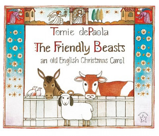 Kniha The Friendly Beasts: An Old English Christmas Carol Tomie DePaola