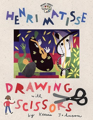 Kniha Henri Matisse: Drawing with Scissors Jane O'Connor