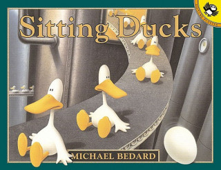 Buch Sitting Ducks Michael Bedard