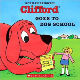 Carte Clifford Goes to Dog School Norman Bridwell
