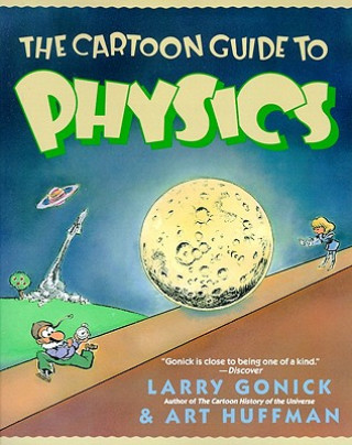 Kniha The Cartoon Guide to Physics Larry Gonick