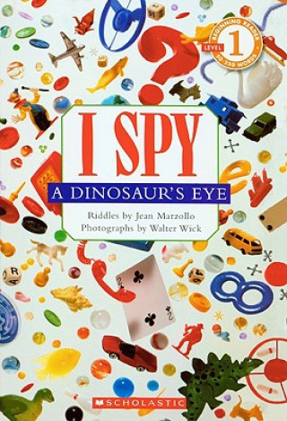 Carte I Spy a Dinosaur's Eye Jean Marzollo