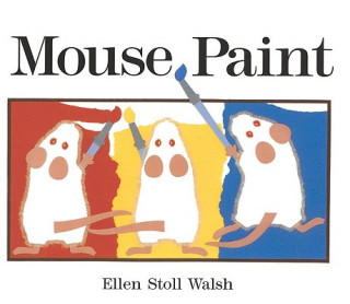 Könyv Mouse Paint Ellen Stoll Walsh