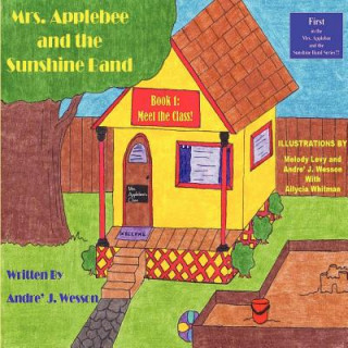 Carte Mrs. Applebee and the Sunshine Band, Book 1: Meet the Class! Andr Wesson