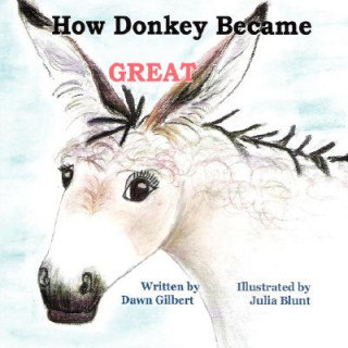 Carte How Donkey Became GREAT Julia Blunt