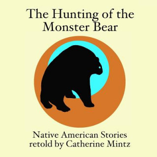 Kniha Hunting of the Monster Bear Catherine Mintz