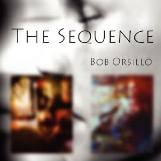 Knjiga Sequence Bob Orsillo