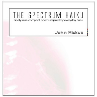 Knjiga Spectrum Haiku John Mickus