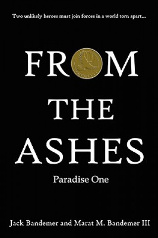 Книга From the Ashes: Paradise One Jack Bandemer