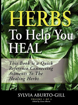 Knjiga Herbs to Help You Heal Sylvia Gill