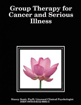 Knjiga Group Therapy for Cancer and Serious Illness Stacey Scott