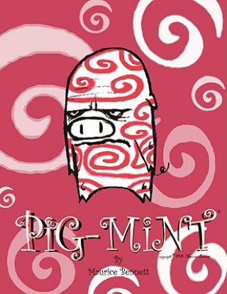 Książka Pig-mint Maurice Bennett