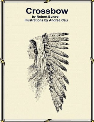 Carte Crossbow Illustrated Robert Burwell