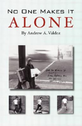 Book No One Makes It Alone Andrew A. Valdez