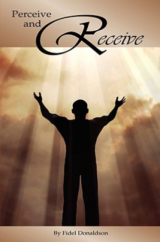 Книга Perceive and Receive Fidel M. Donaldson