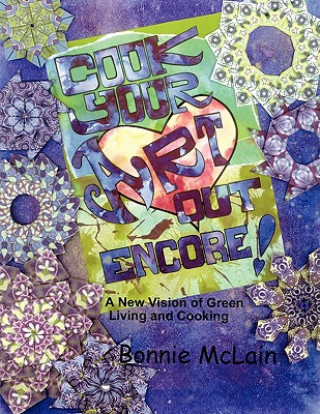 Книга Cook Your ART Out Encore ! Bonnie McLain