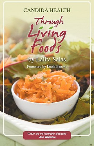 Könyv Candida Health Through Living Foods Lalita Salas