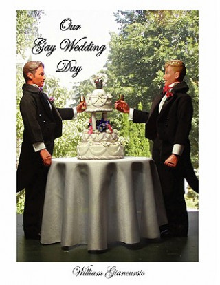 Knjiga Our Gay Wedding Day William Giancursio