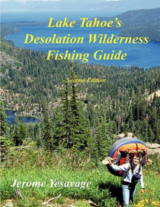 Carte Lake Tahoe's Desolation Wilderness Fishing Guide Jerome Yesavage