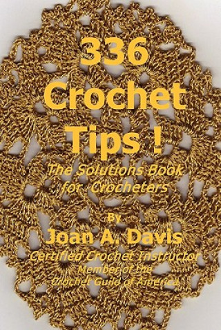 Książka 336 Crochet Tips ! the Solutions Book for Crocheters Joan A. Davis