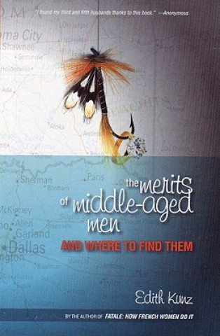 Knjiga The Merits of Middle-Aged Men and Where to Find Them Edith Kunz