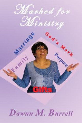 Knjiga Marked for Ministry Dawnn Marie Burrell