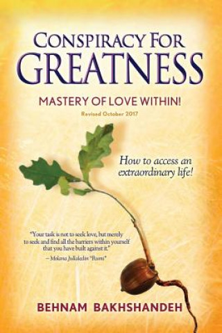 Carte Conspiracy for Greatness... Mastery of Love Within Behnam Bakhshandeh