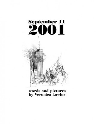Kniha September 11, 2001: Words and Pictures Veronica Lawlor