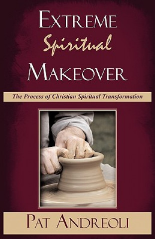 Book Extreme Spiritual Makeover Pat Andreoli