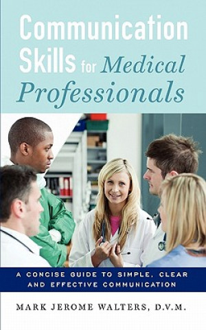 Książka Communication Skills for Medical Professionals Mark Jerome Walters