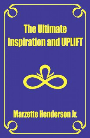 Kniha The Ultimate Inspiration and Uplift Marzette Henderson