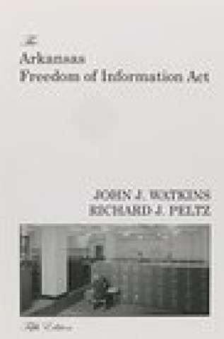 Carte Arkansas Freedom of Information ACT John Watkins