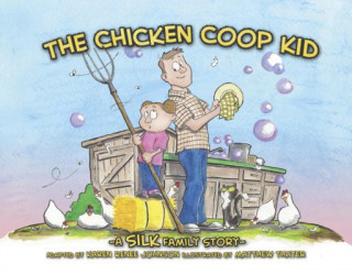 Kniha Chicken COOP Kid Danny Silk