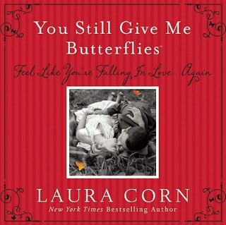 Kniha You Still Give Me Butterflies: Feel Like You're Falling in Love... Again [With 2 Dozen Sealed Envelopes with Secret Instructions] Laura Corn