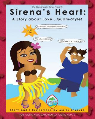 Книга Sirena's Heart: A Story about Love...Guam-Style! Maris D'Souza