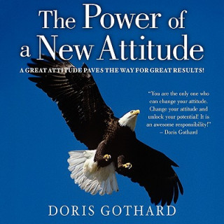 Książka The Power of a New Attitude Doris M. Gothard